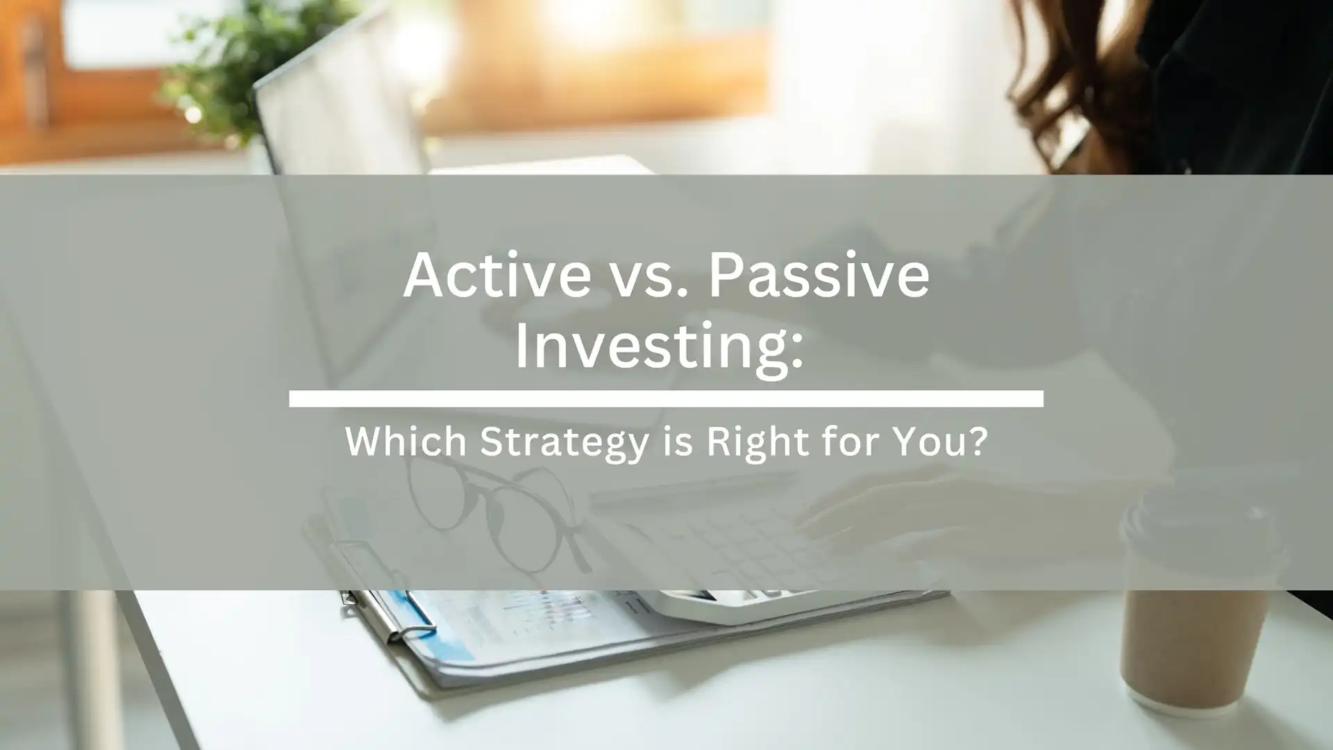 Active vs Passive Investing