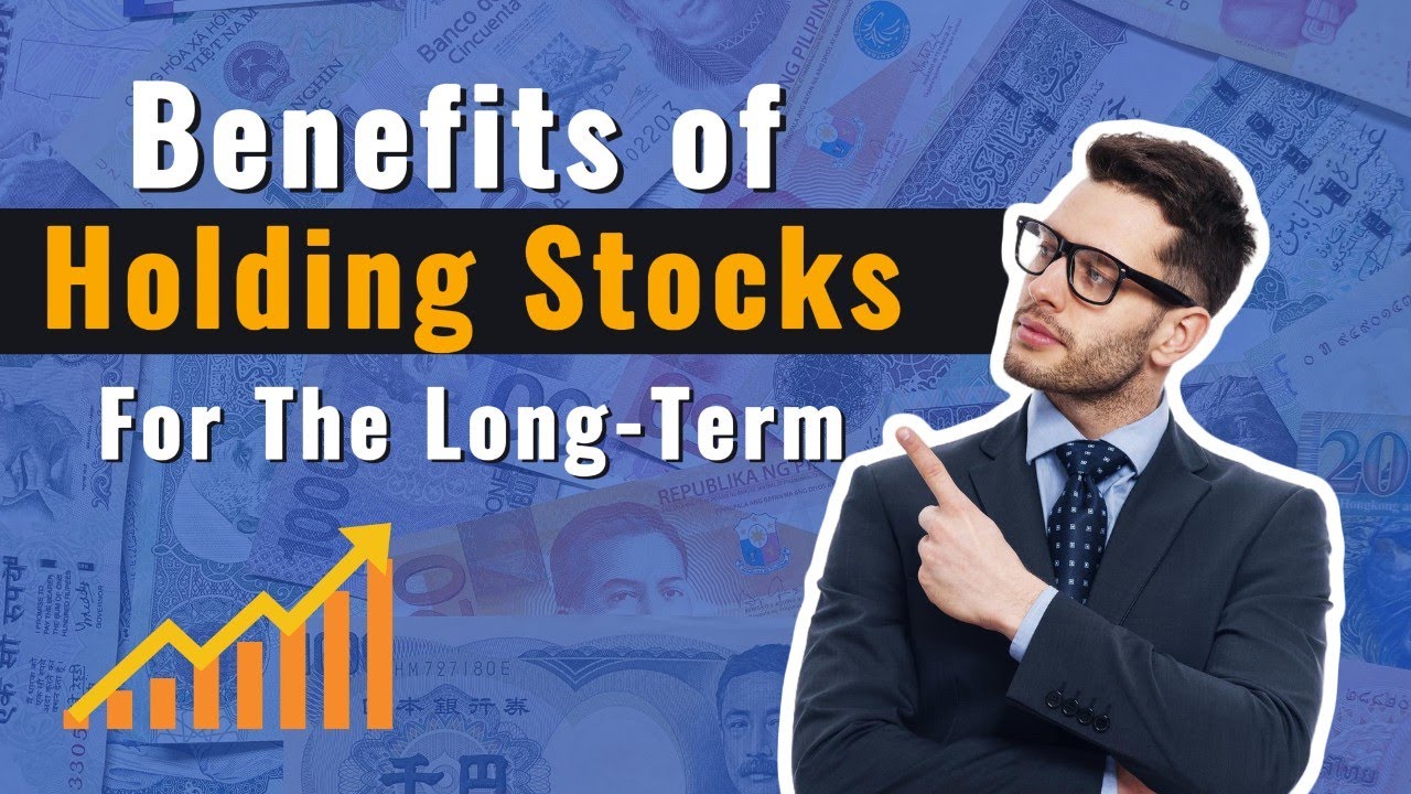 Holding Stocks for the Long-Term